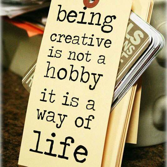 Creativity is a way of Life